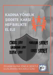 25 Kasım Kadına Yönelik Şiddetle Uluslararası Mücadele Günü Kapsamında Farkındalık Çalışmaları