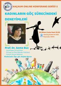 Online Konferans Serimizin Üçüncüsü "Kadınların Göç Sürecindeki Deneyimleri" Konferansı Gerçekleştirildi.