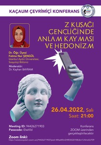 "Z Kuşağı Gençliğinde Anlam Kayması ve Hedonizm" Konulu Çevrimiçi Konferans Gerçekleştirildi